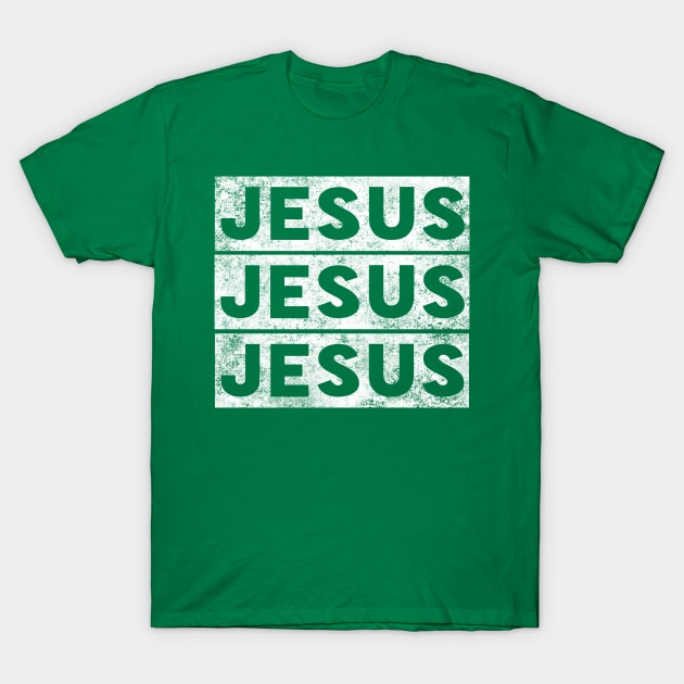 Jesus Jesus Jesus Name Funny Christian T-Shirt by Happy - Design